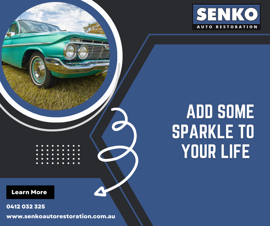 Add Some Sparkle to your Life| Senko Auto Restoration | Car Restoration