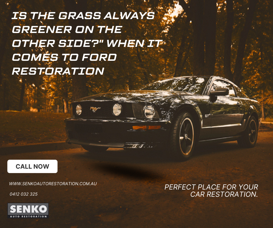 Is the grass always greener on the other side__ When it comes to Ford restoration | Car Restoration Brisbane