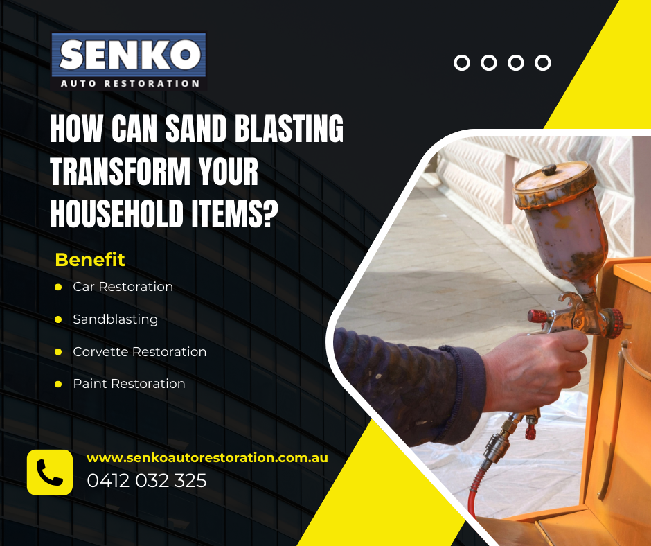 How Can Sand Blasting Transform Your Household Items | Restoration Brisbane